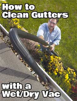 How to Clean Your Gutters with a Shop Vac